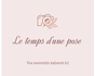 Le temps d'une pose