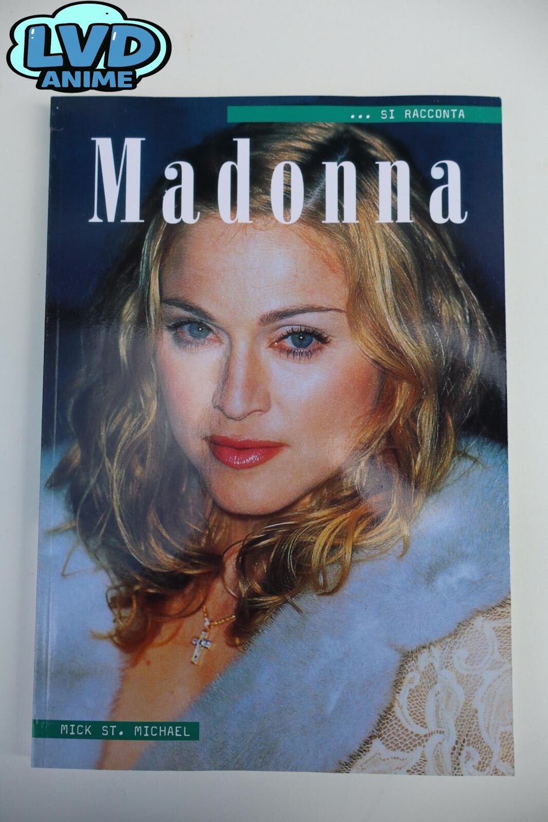 MADONNA SI RACCONTA MICK ST. MICHAEL ED LO VECCHIO