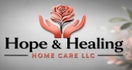 Hope &amp; Healing Home Care LLC.