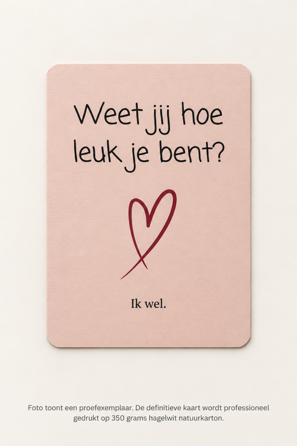 Weet jij hoe leuk je bent? | Wenskaart | JIJ