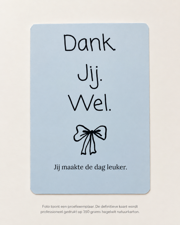 Dank. Jij. Wel. | Wenskaart | JIJ