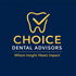 Choice Dental Advisors