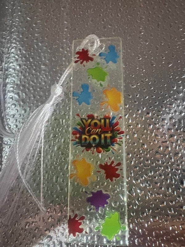Clear Bookmark – Colourful Paint Splats “You Can Do It”