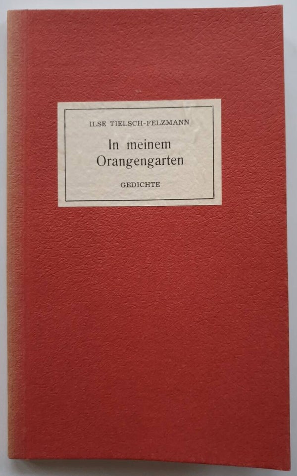 Ilse Tielsch-Felzmann In meinem Orangengarten