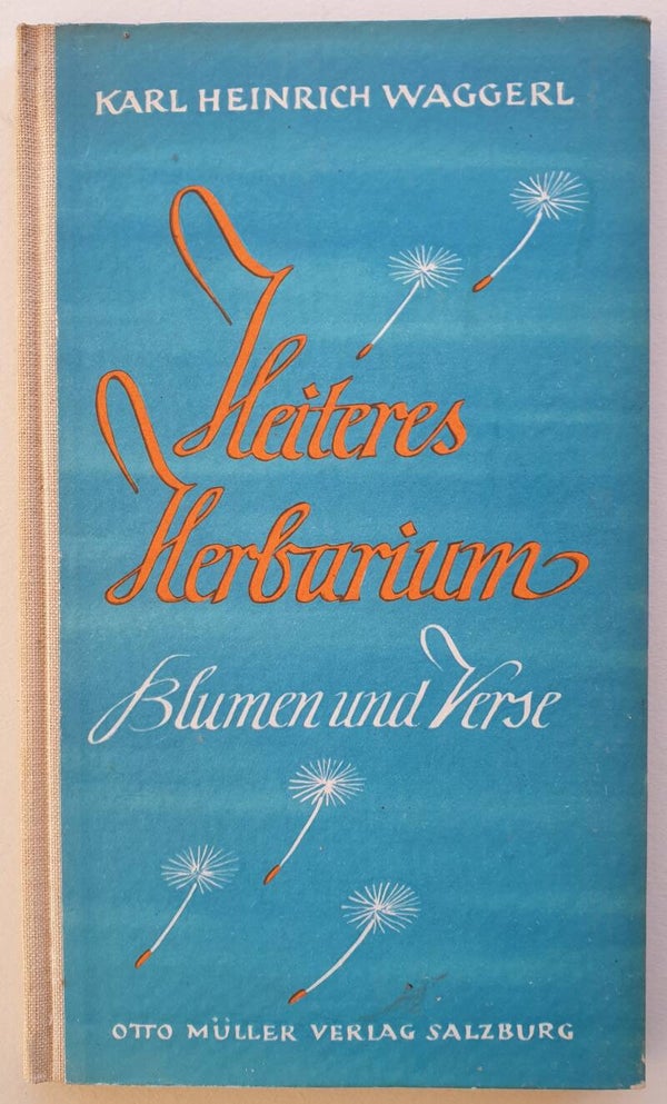 Karl Heinrich Waggerl Heiteres Herbarium. Blumen und Verse.