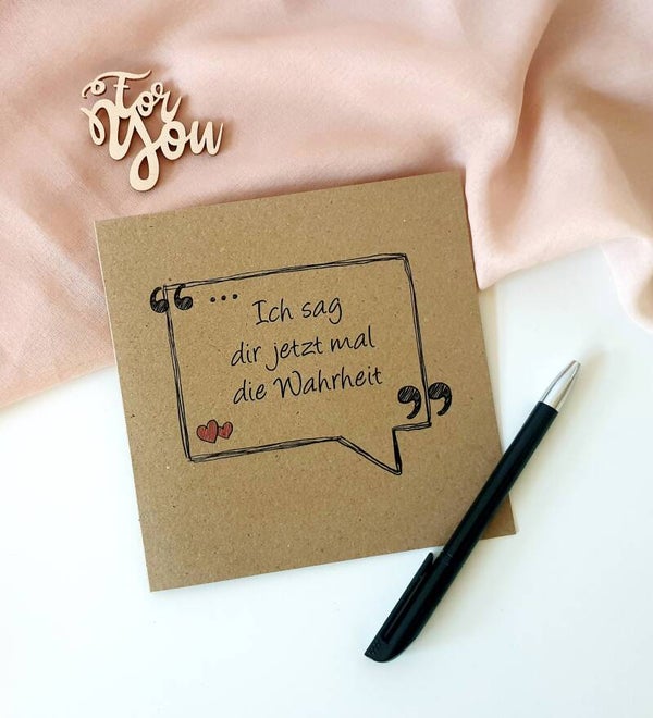 Grusskarte - Ich sag dir jetzt mal die Wahrheit