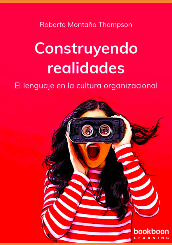 Creando Realidades. El lenguaje en la cultura organizacional.
