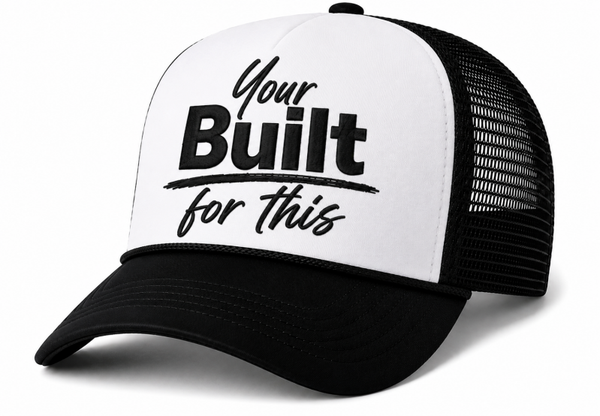 Your Built For This Hat