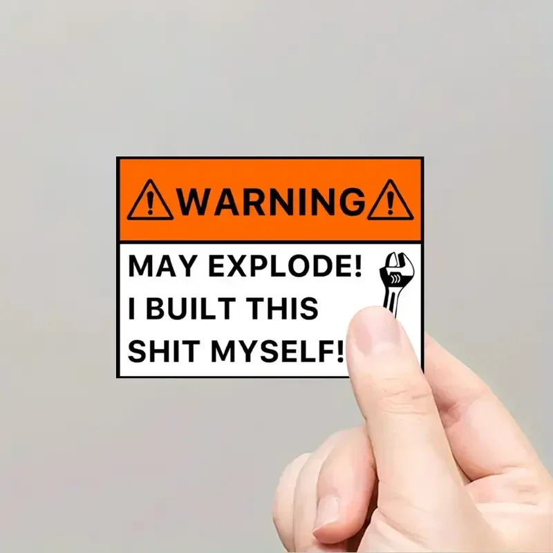 sticker-warning-may explode! I built this shit myself!