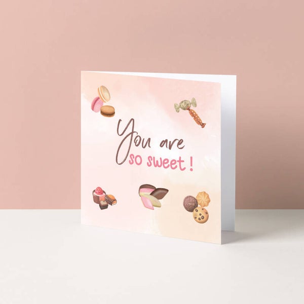 Wenskaart "You are so sweet!"
