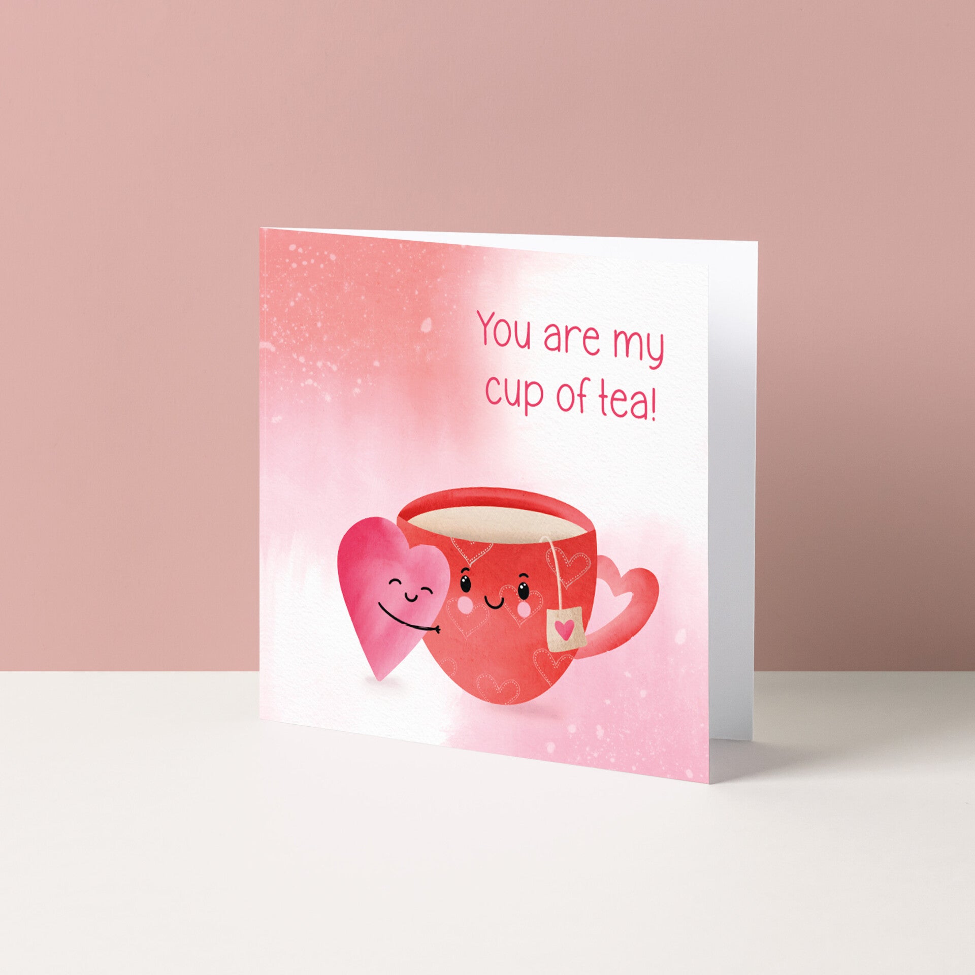 Wenskaart "You are my cup of tea!"