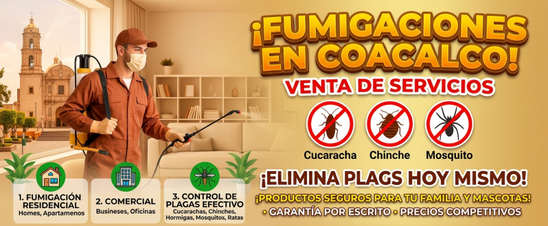 Fumigación profesional en Coacalco las 24 horas Servicio de fumigación urgente en Coacalco Control de plagas en Coacalco profesional Fumigación de casas en Coacalco Estado México Fumigación comercial para negocios en Coacalco Eliminación de cucarachas en 