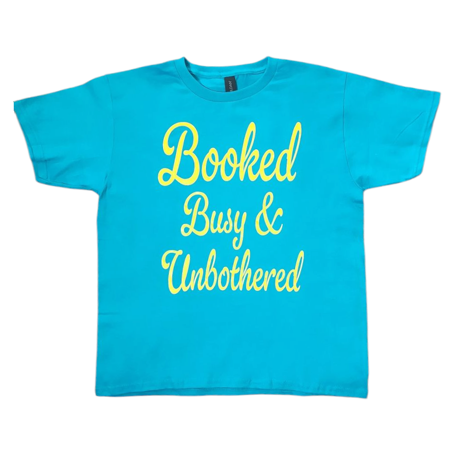 Booked, Busy & Unbothered