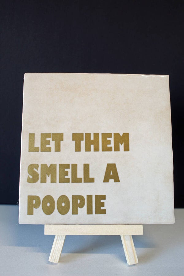 Tegeltje let them smell a poopie