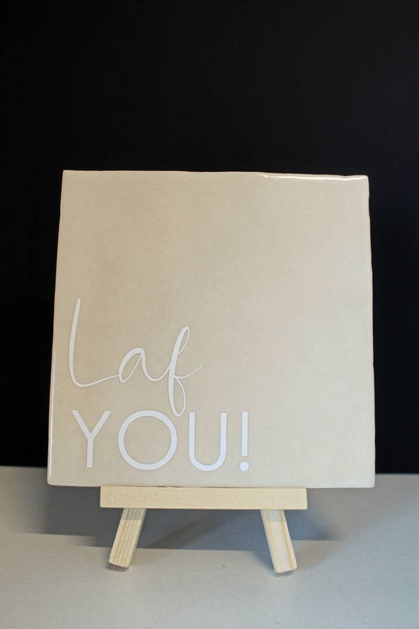 Tegeltje Laf You (beige)