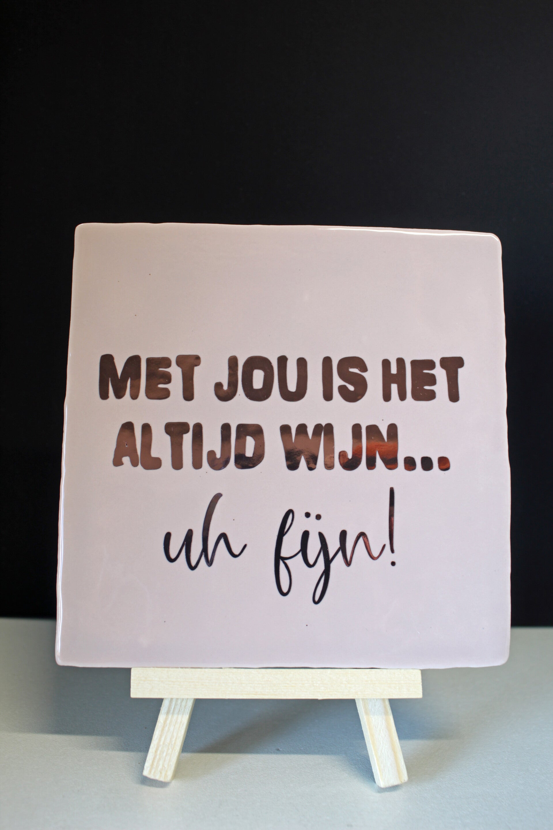 Tegeltje Met jou is het altijd wijn...