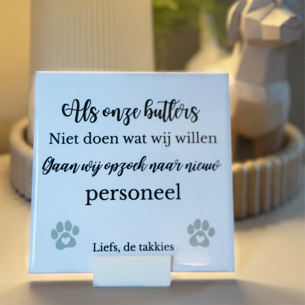 Fur butler tegeltje