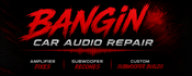 Bangin Car audio Repair