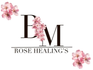 B|M Rose Healing's