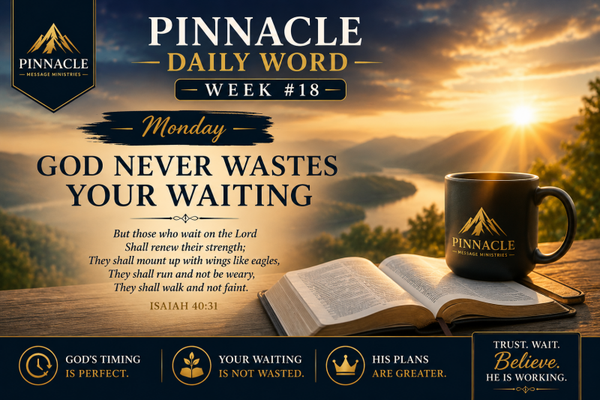 Pinnacle Daily Word - Monday Wisdom Week #18