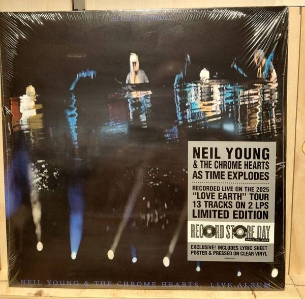 RSD Neil Young & The Chrome Hearts As Time Explodes