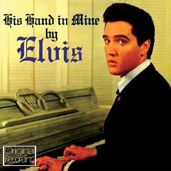 Elvis Presley - His Hand In Mine CD