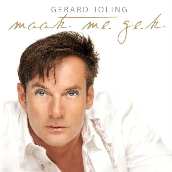 Gerard Joling - Maak Me Gek