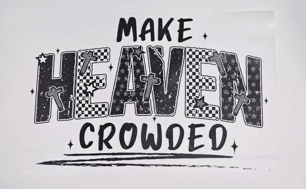 Make Heaven Crowded