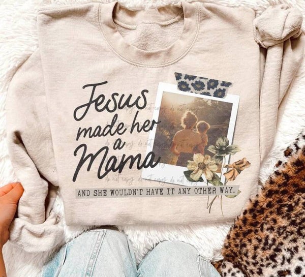 Jesus Made her a Mama