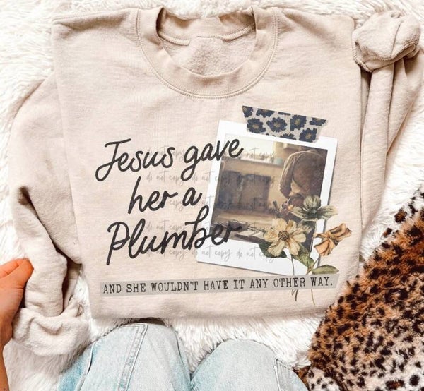 Jesus Gave, plumber