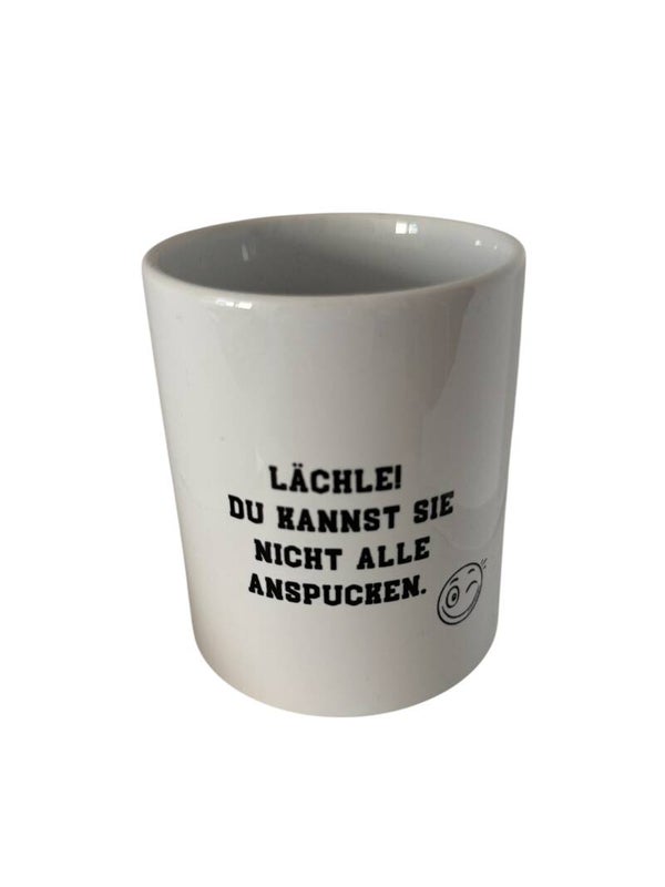 Kaffeetasse ,,Lächle du kannst sie nicht alle anspucken,,
