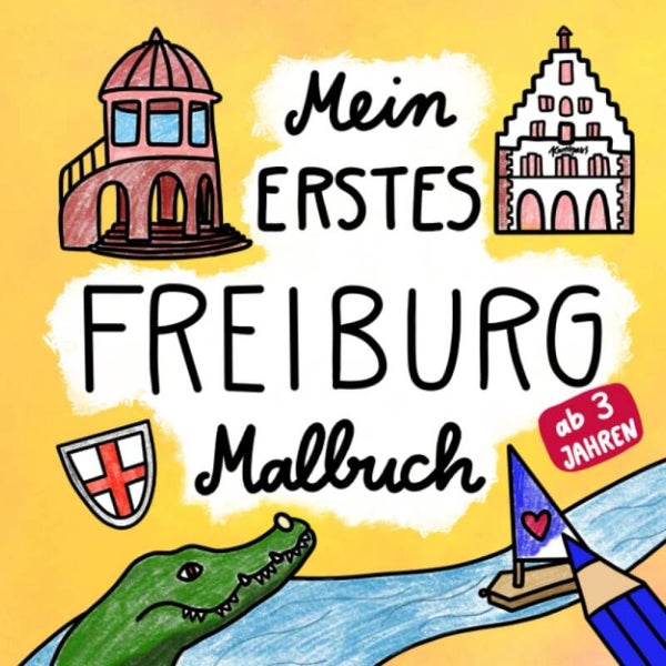 Mein erstes Freiburg Malbuch