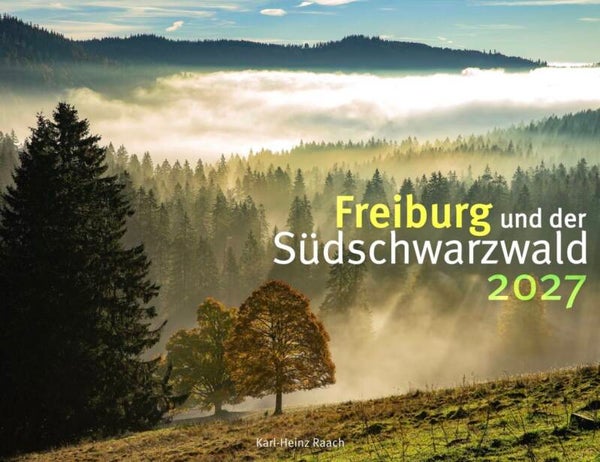 Fotokalender Freiburg und der Süd-Schwarzwald 2027