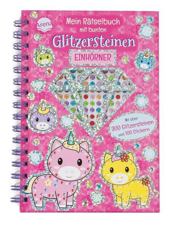 Mein Rätselbuch mit bunten Glitzersteinen. Einhörner