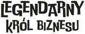 Legendarny król biznesu