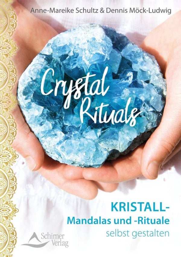 Crystal Rituals - Anne-Mareike Schultz & Dennis Möck-Ludwig
