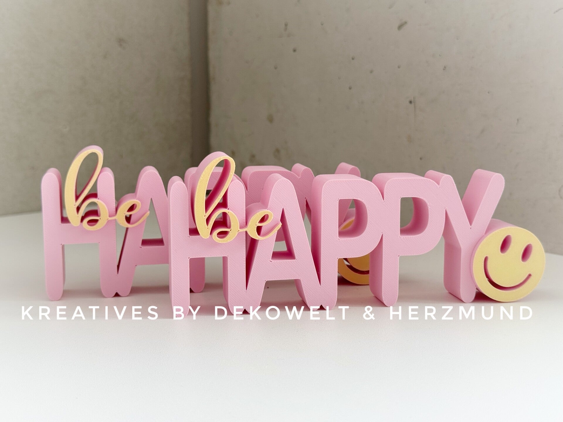 be Happy Schriftzug
