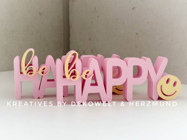 be Happy Schriftzug