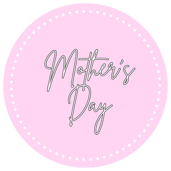 CLICK HERE FOR DESIGNS -  MOTHERS DAY