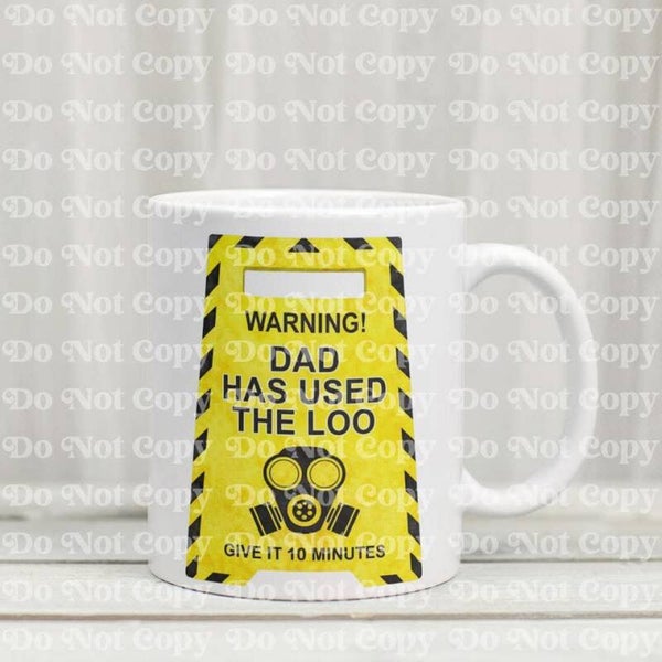 Warning! Dad has used the toilet