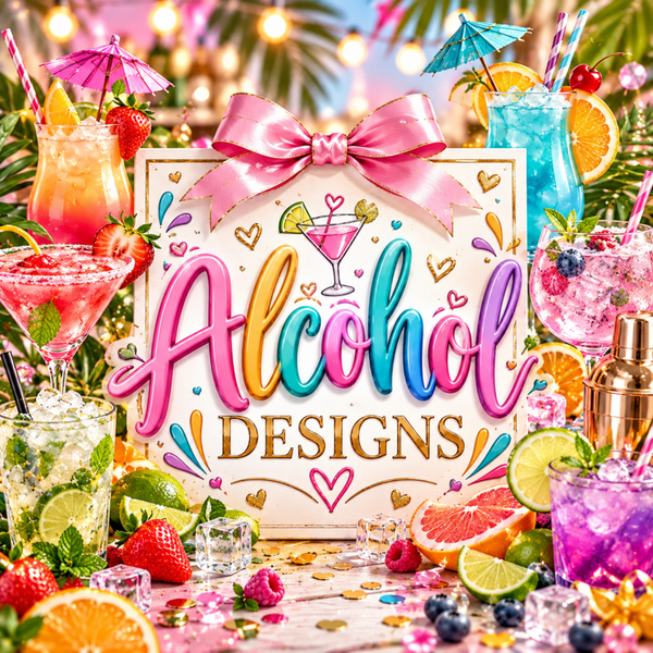 CLICK HERE FOR DESIGNS - ALCOHOL