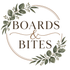 Boards &amp; Bites