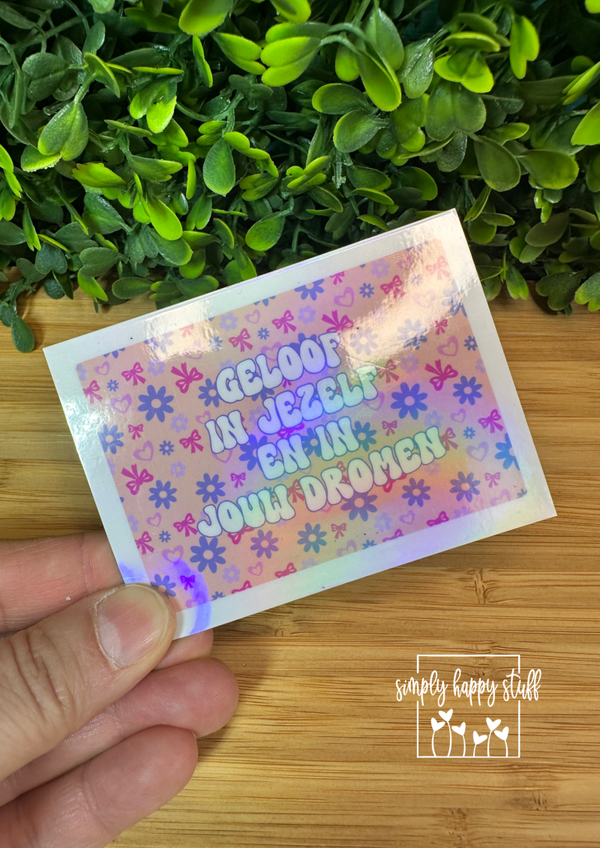 Koelkast magneet: Geloof in jezelf en in jouw dromen