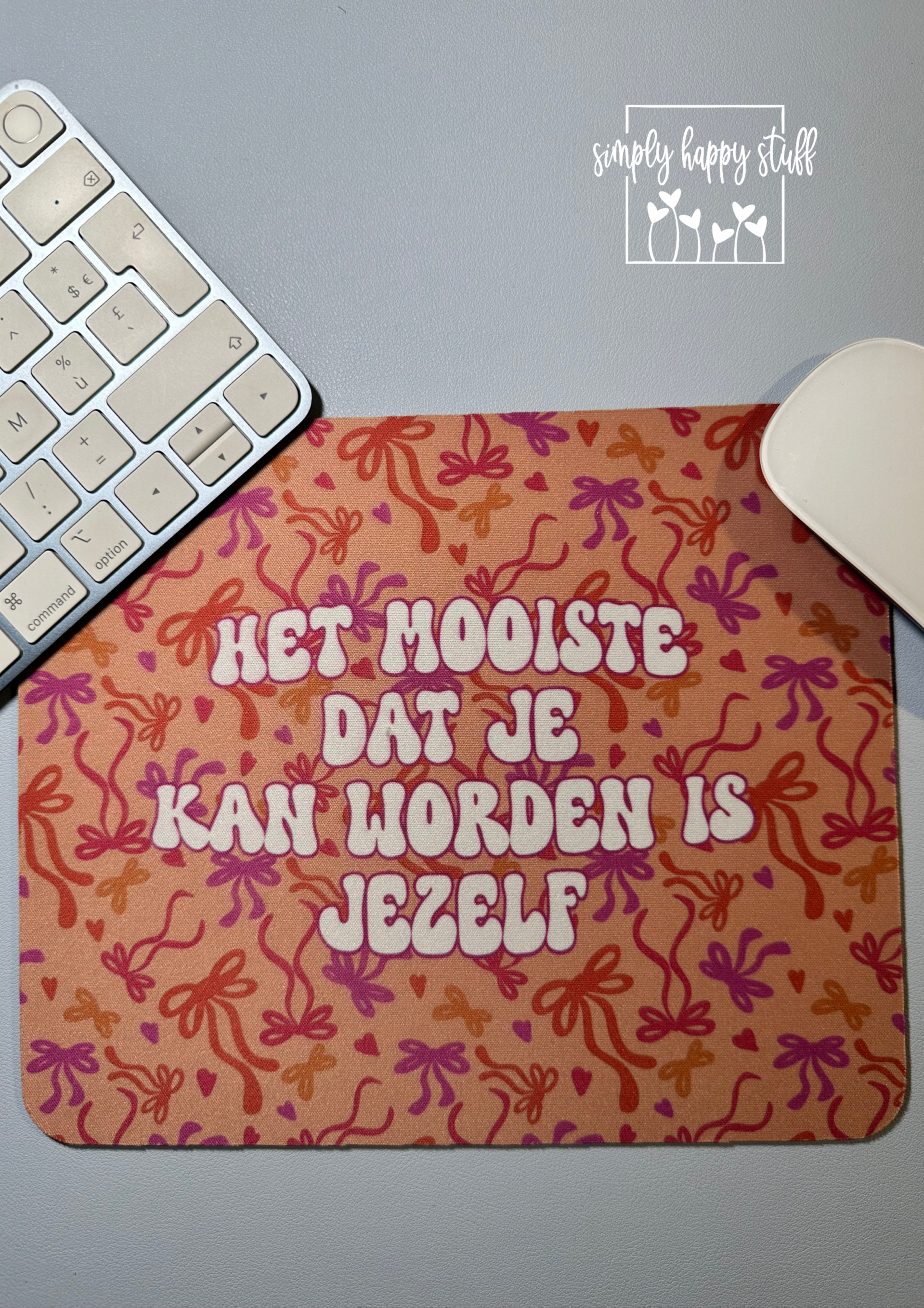 Liefdevolle muismat: Het mooiste dat je kan worden is jezelf