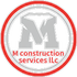 M construction services llc