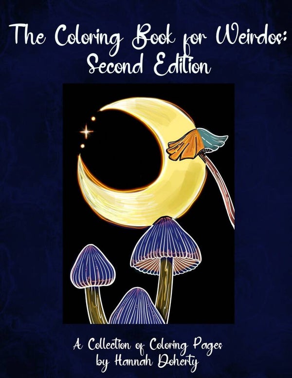 The Coloring Book For Weirdos: Second Edition