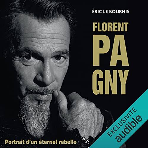 Florent Pagny - Portrait d'un éternel rebelle
