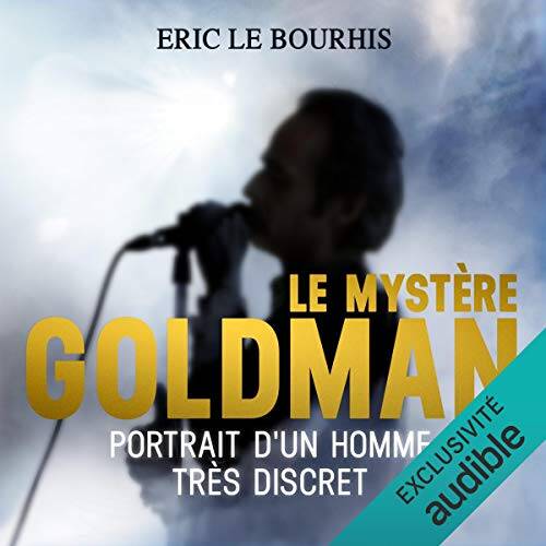 Le mystère Goldman - Portrait d'un homme très discret