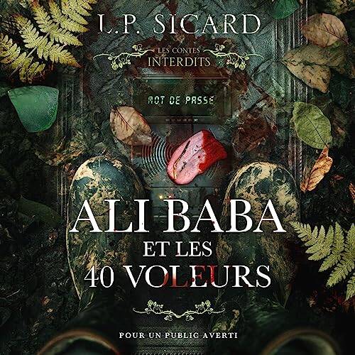 Les contes interdits - Ali Baba et les 40 voleurs - L. P. Sicard - audible - amazon