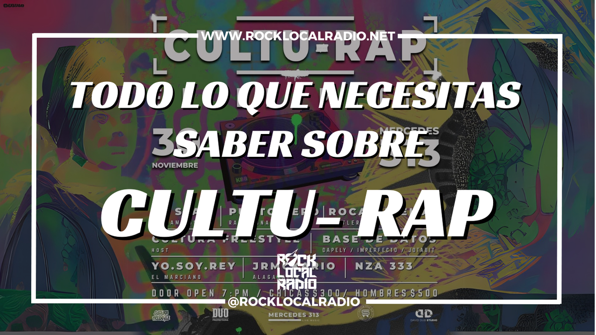 TODO LO QUE NECESITAS SABER SOBRE CULTU-RAP / ECOS | ROCK LOCAL RADIO